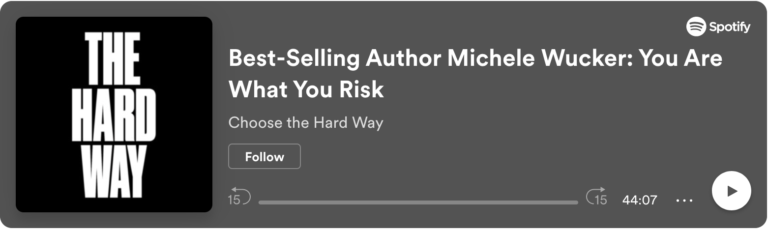 Choose the Hard Way podcast logo and episode title "Best-Selling Author Michele Wucker: You Are What You Risk"