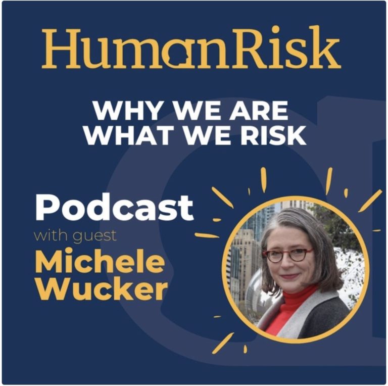 Human Risk Podcast with Christian Hunt Human Risk podcast logo with photo of Michele Wucker and title "Why We Are What We Risk"