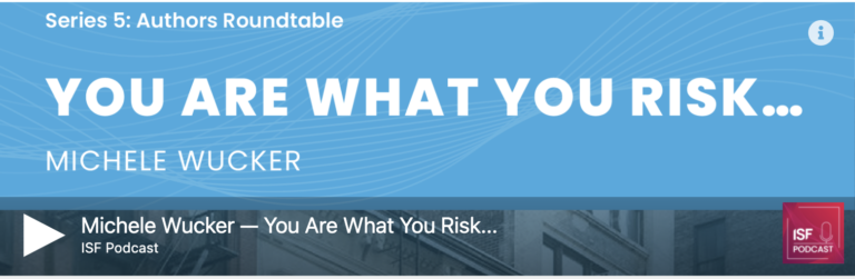 Title screen of ISF Podcast episode "You Are What You Risk"