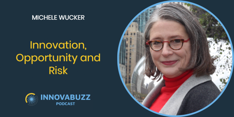 Photo of Michele Wucker and InnovaBuzz Episode 548 Title "Innovation, Opportunity, and Risk"