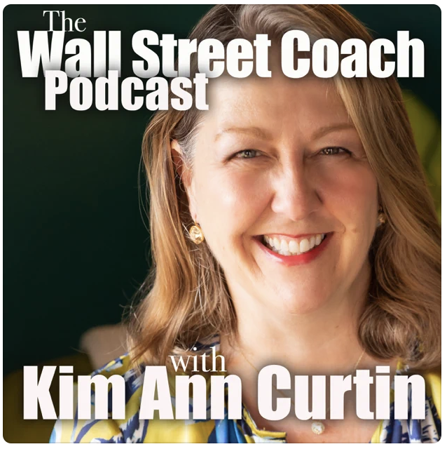 You Are What You Risk on Wall Street Coach podcast Wall Street Coach podcast logo with photo of Kim Ann Curtin