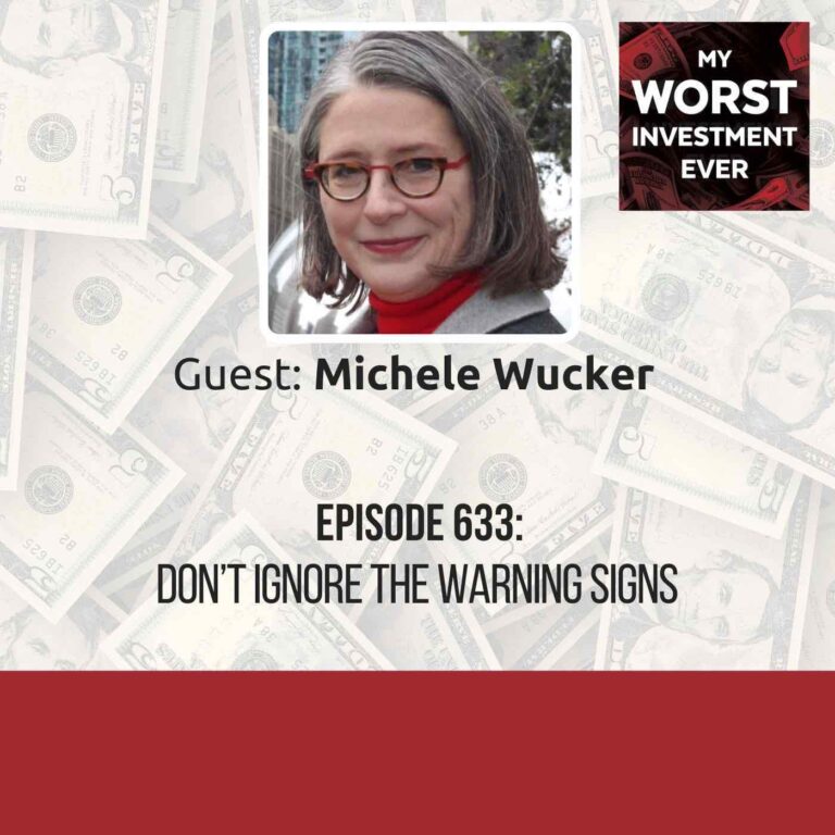 Photo of woman with glasses and logo for "The Worst Investment Ever" Podcast Episode 633: Don't Ignore the Warning Signs